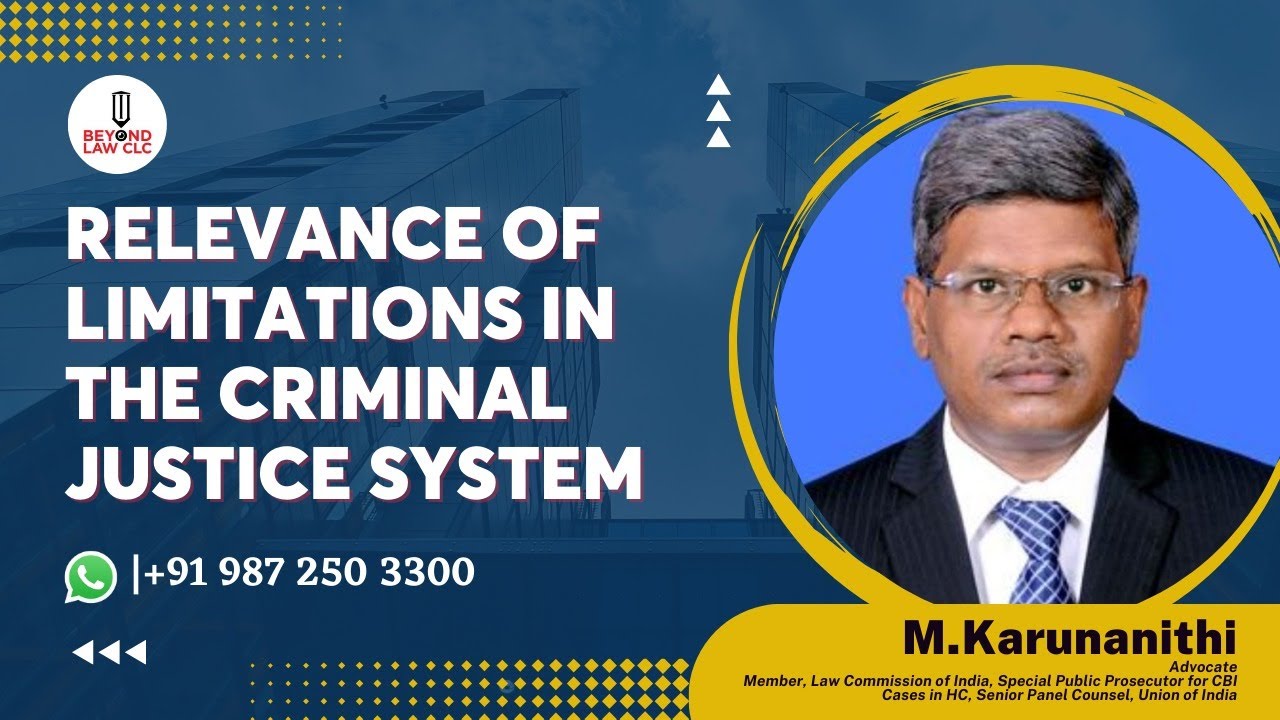 Relevance of Limitations in the Criminal Justice System:  M. Karunanithi