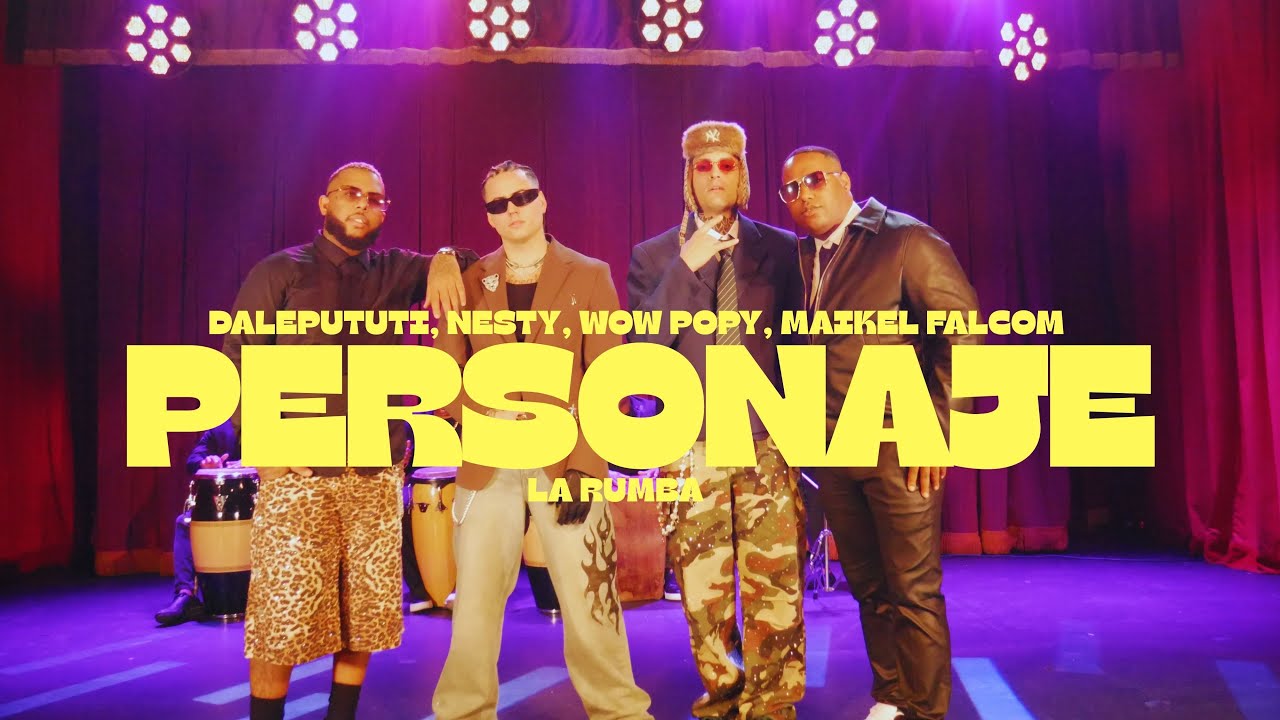 Dale Pututi, Nesty, Wow Popy ft. Maykel Falc&oacute;n - Personaje &ldquo;La Rumba&rdquo; (Video Oficial)