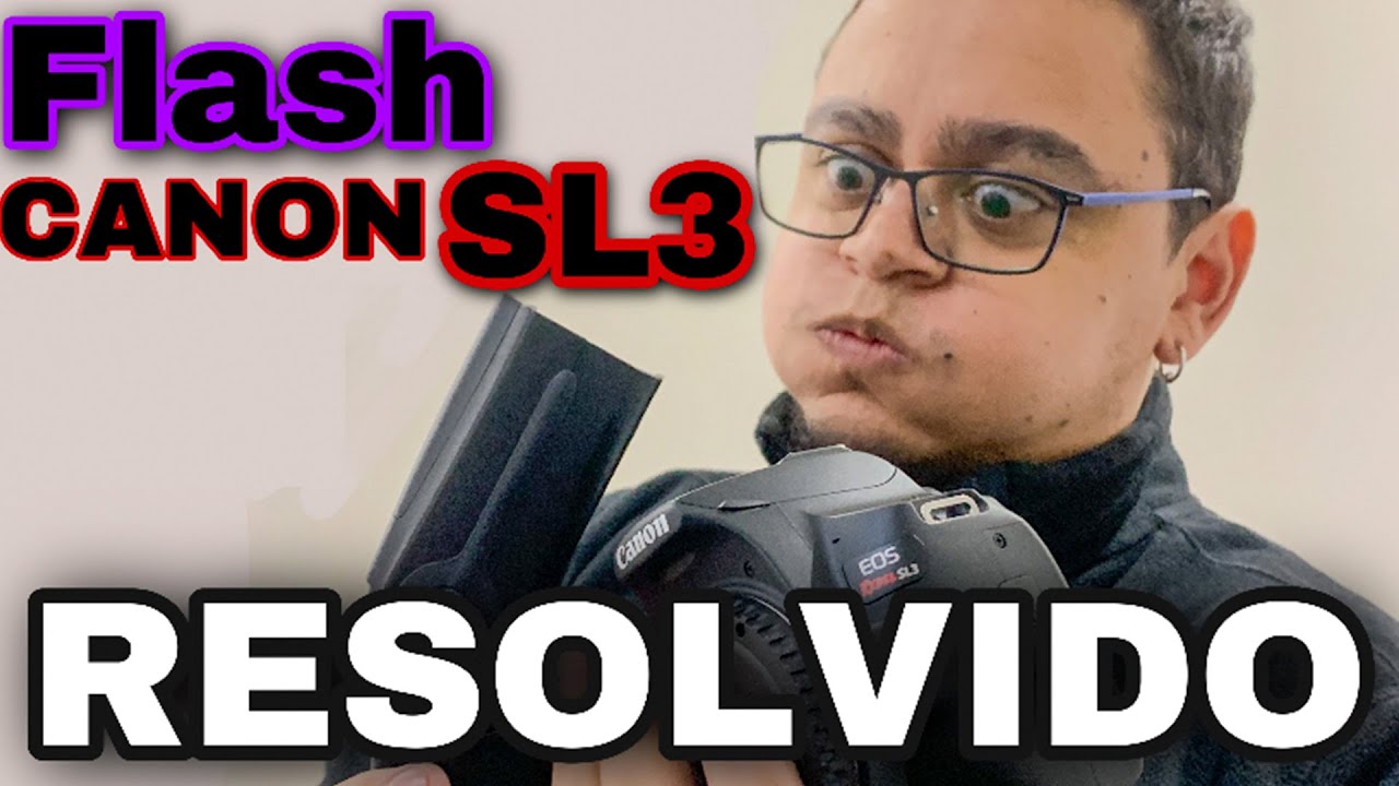 Canon SL3...Qual flash??? RESOLVIDO!!!
