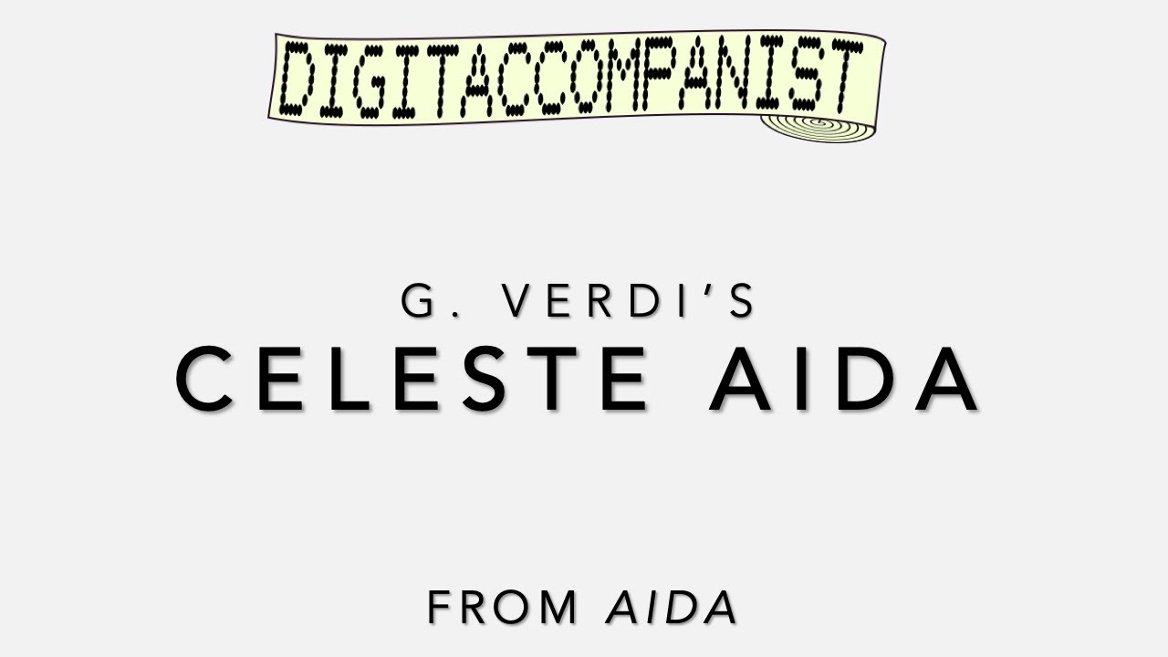 Celeste Aida &ndash; Digital Accompaniment
