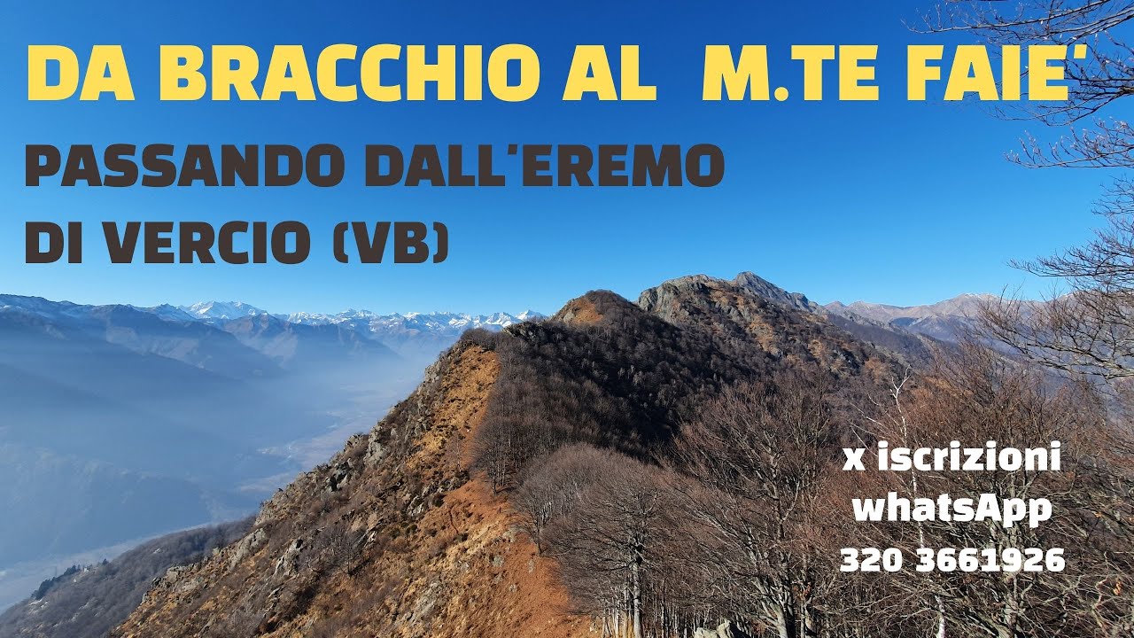 DA BRACCHIO AL M TE FAIE'  PASSANDO PER L'EREMO DI VERCIO VB