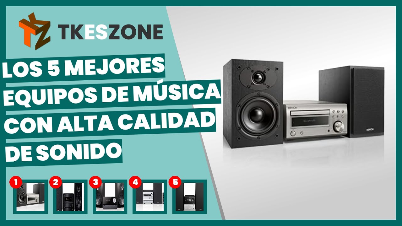 Los 5 mejores equipos de m&uacute;sica con alta calidad de sonido