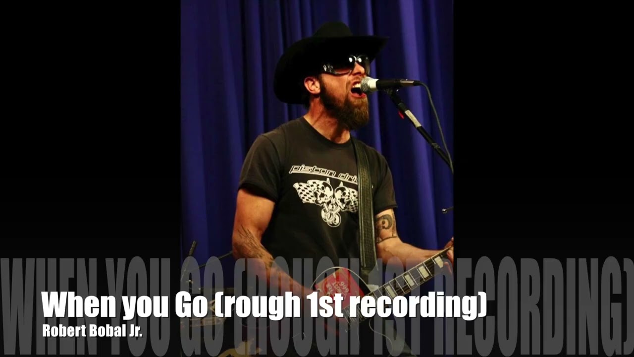 When you Go rough 1st recording