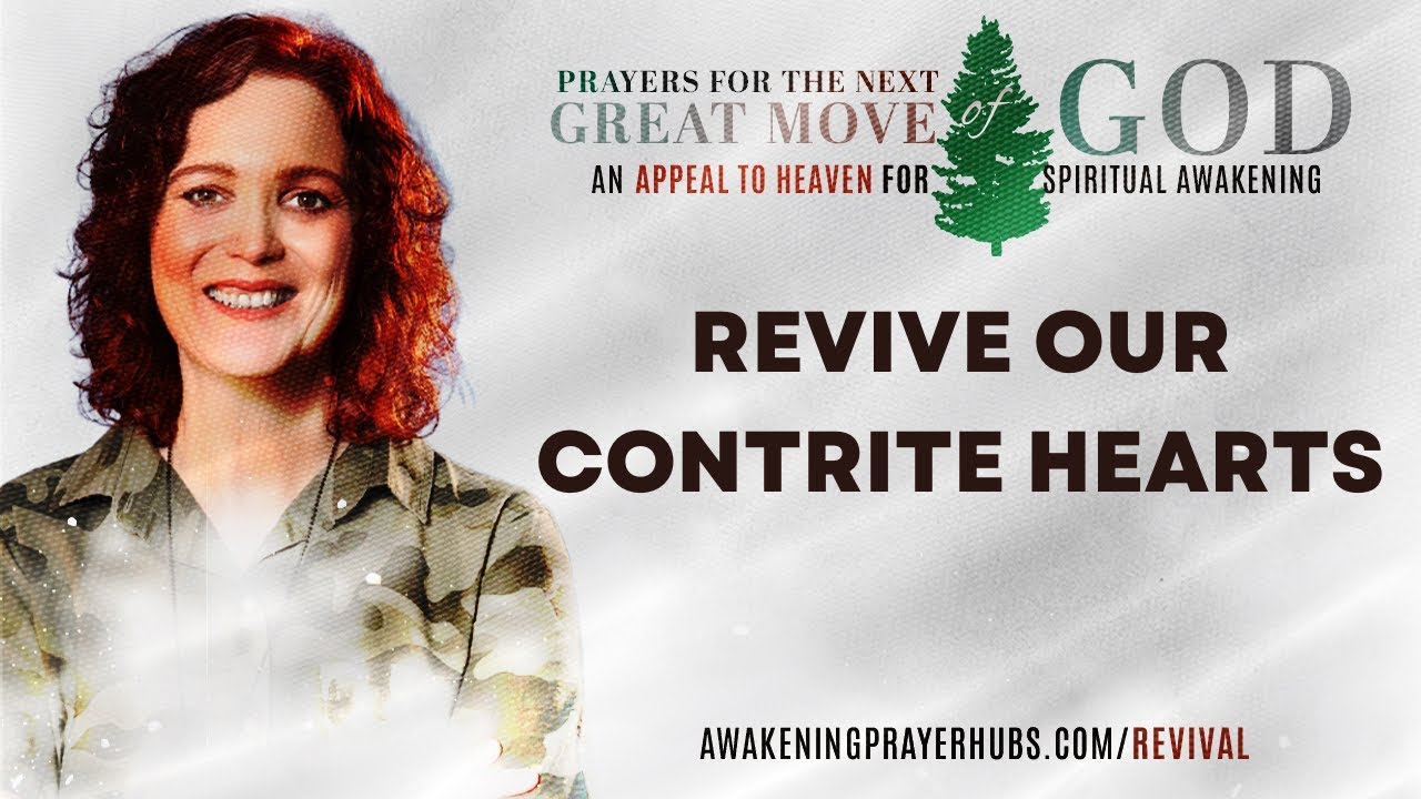 Reviving Contrite Hearts | Prayers for the Next Great Move of God