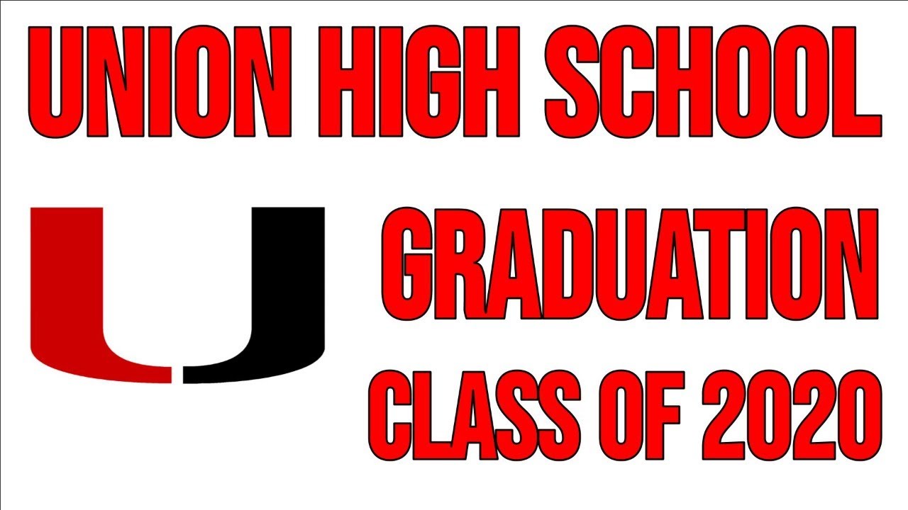 Union High School Graduation - Class of 2020