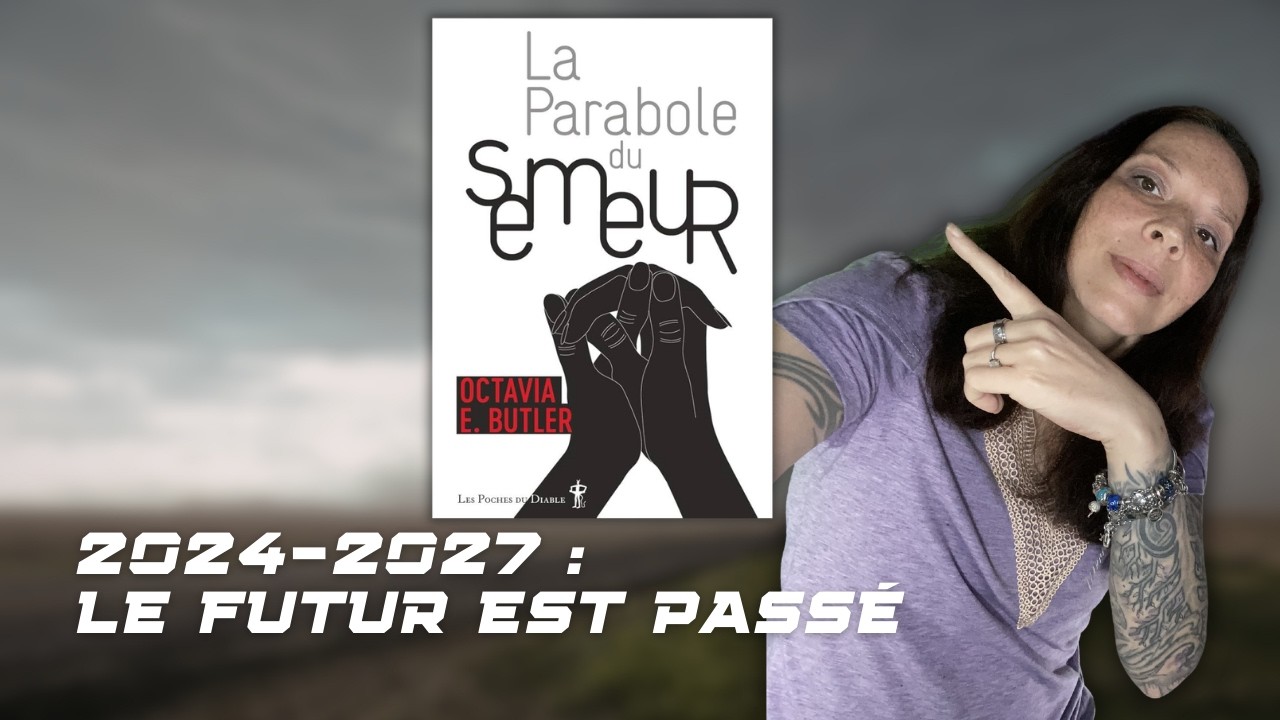 La Parabole du Semeur - DYSTOPIE (Octavia E. BUTLER)