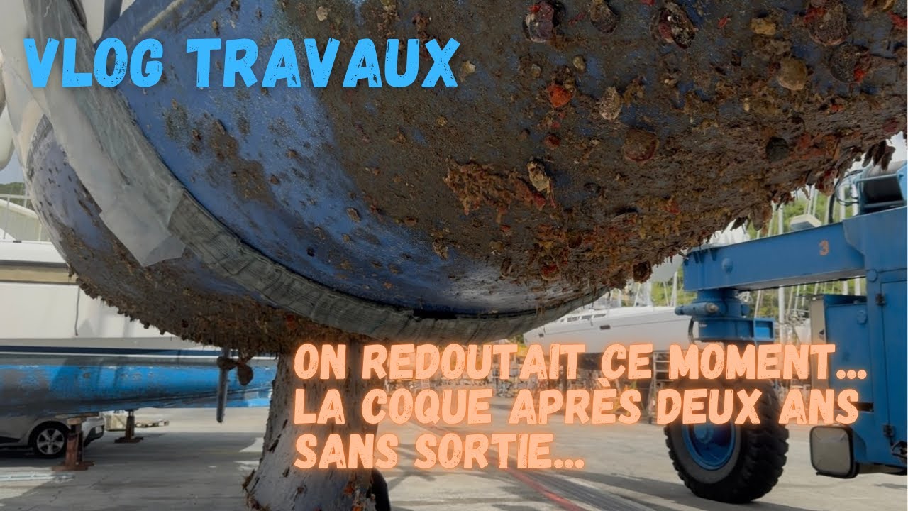 On redoutait ce moment... la coque après deux ans sans sortie - Carénage aux Antilles Jour 1