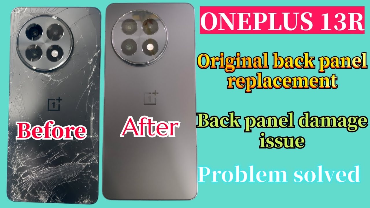 OnePlus 13r back panel damage issue problem solved || Oneplus 13r back panel replacement
