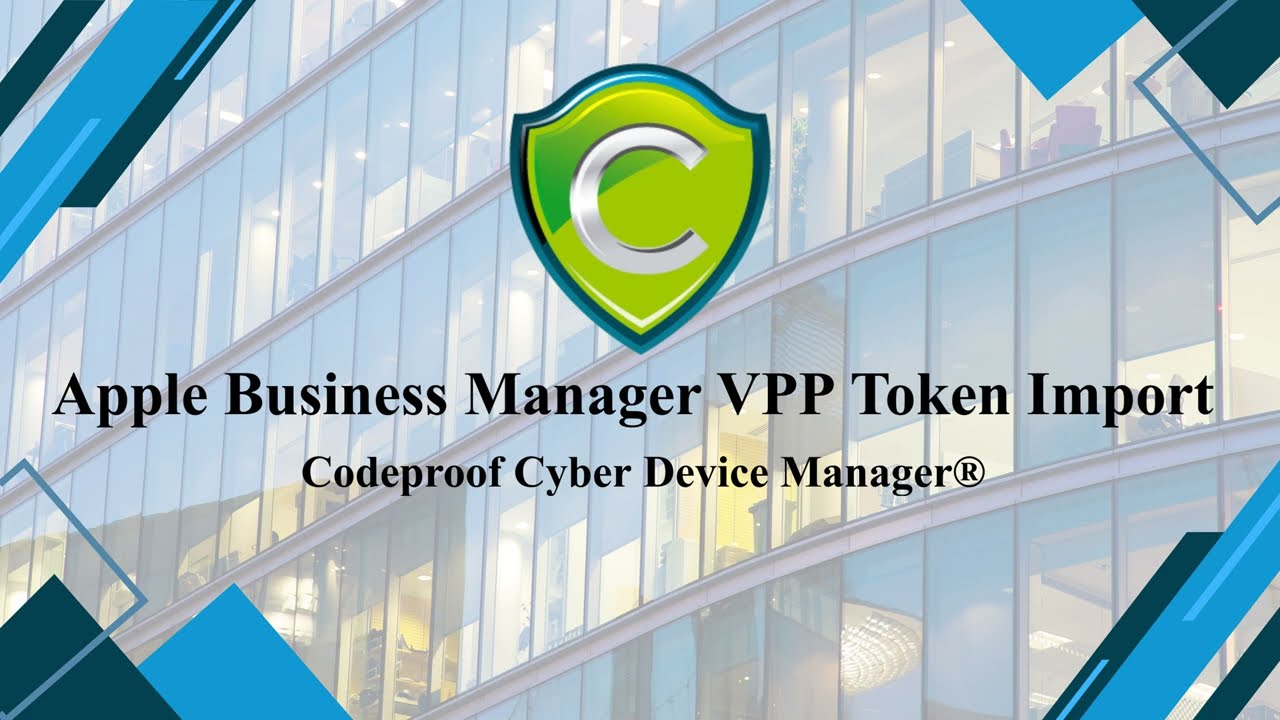 Apple Business Manager VPP Token Import | Codeproof Cyber Device Manager&reg;