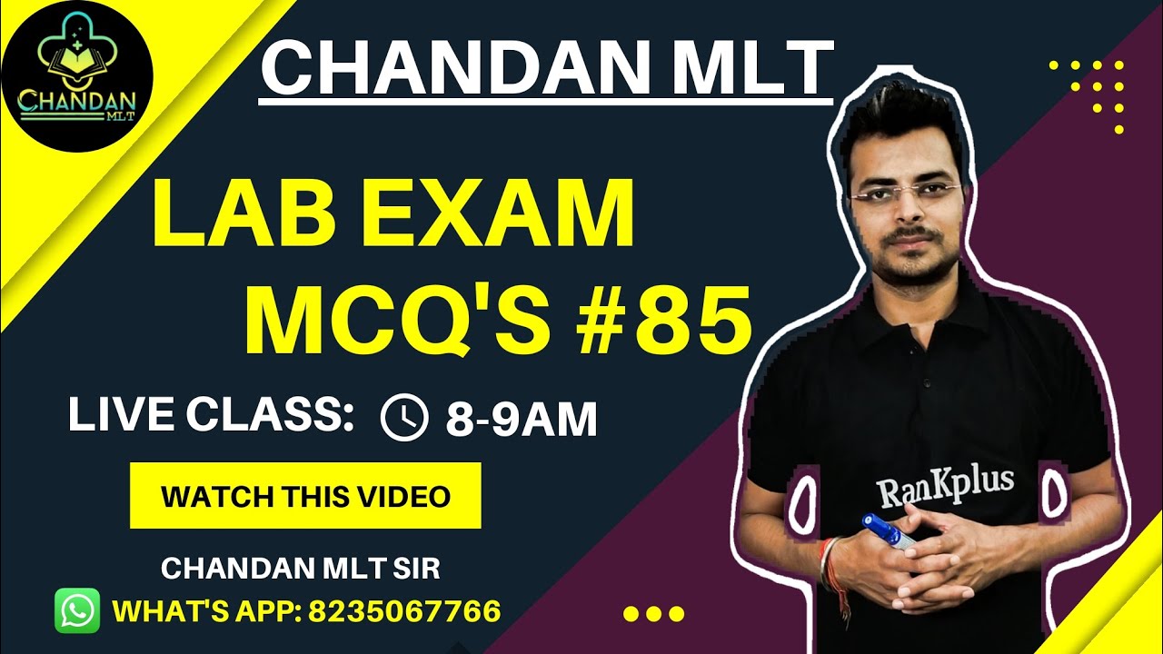 LAB EXAM MCQ'S #85 | Chandan Mlt