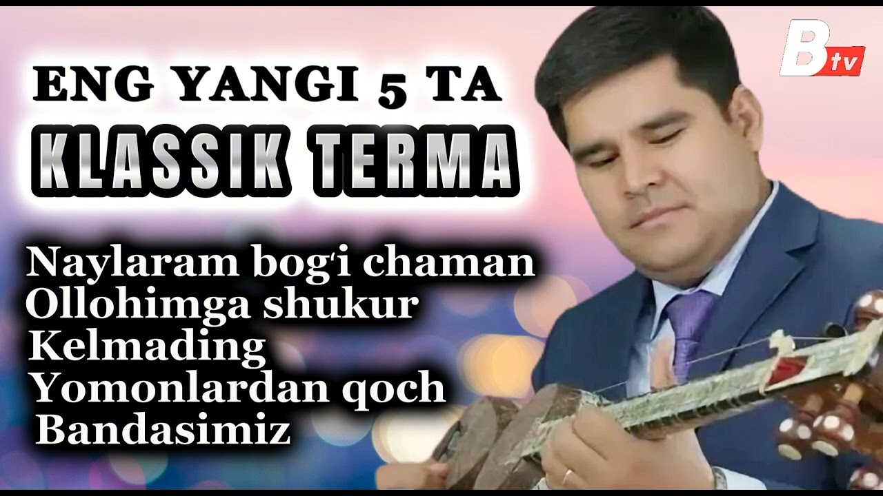 TERMA KLASSIK QOʻSHIQLAR 5 TALIGI 1 - QISM Bekzod Haqqiyev @boynazarovtv