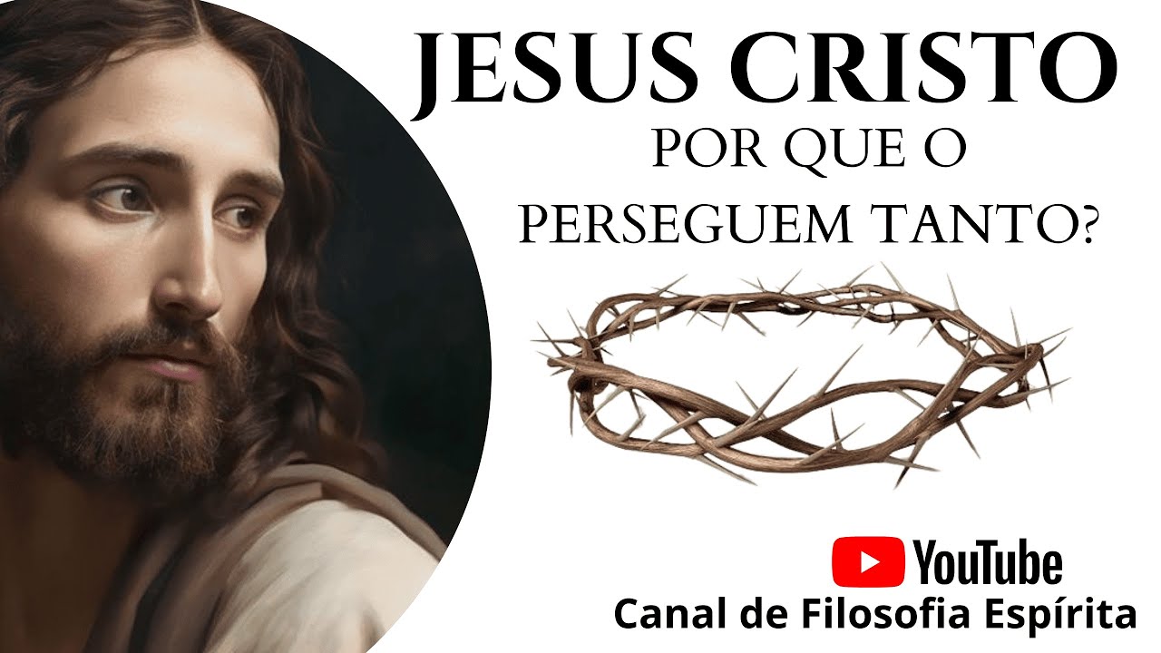 JESUS CRISTO, POR QUE O PERSEGUEM TANTO?
