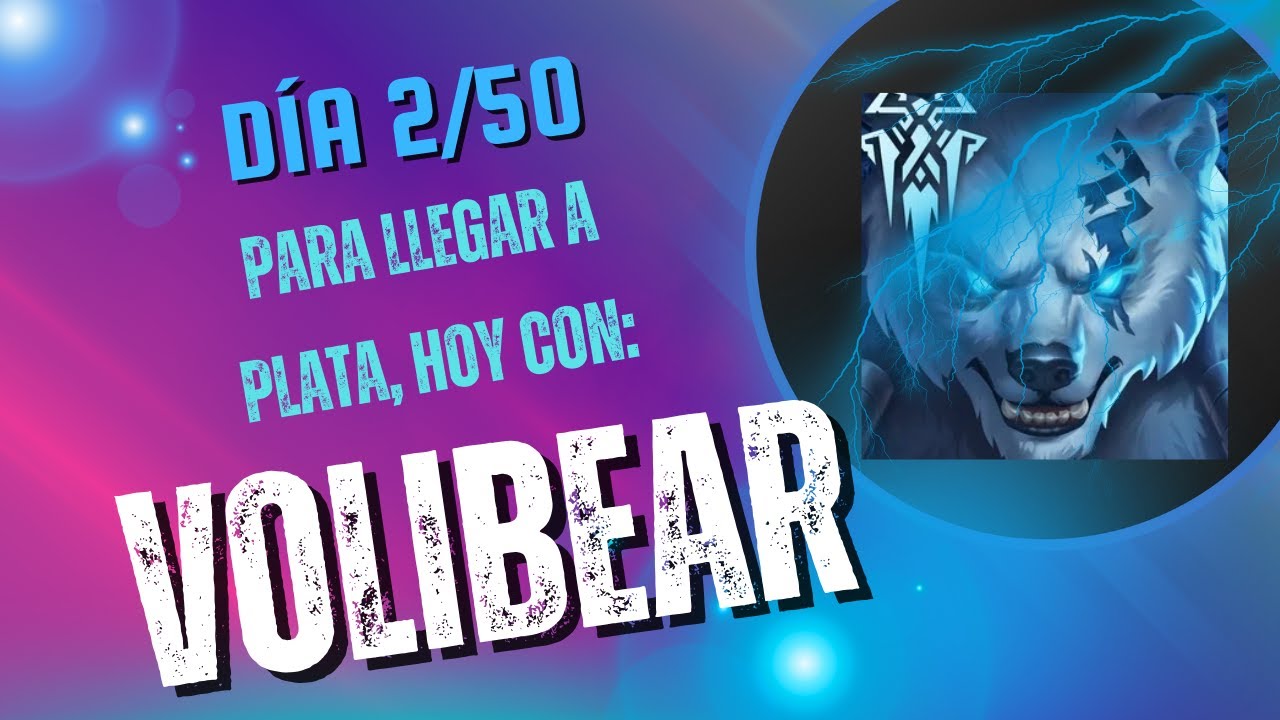 ¡Día 2/50 para LLEGAR a PLATA! Gameplay de Volibear (está ROTÍSIMO en este PARCHE)