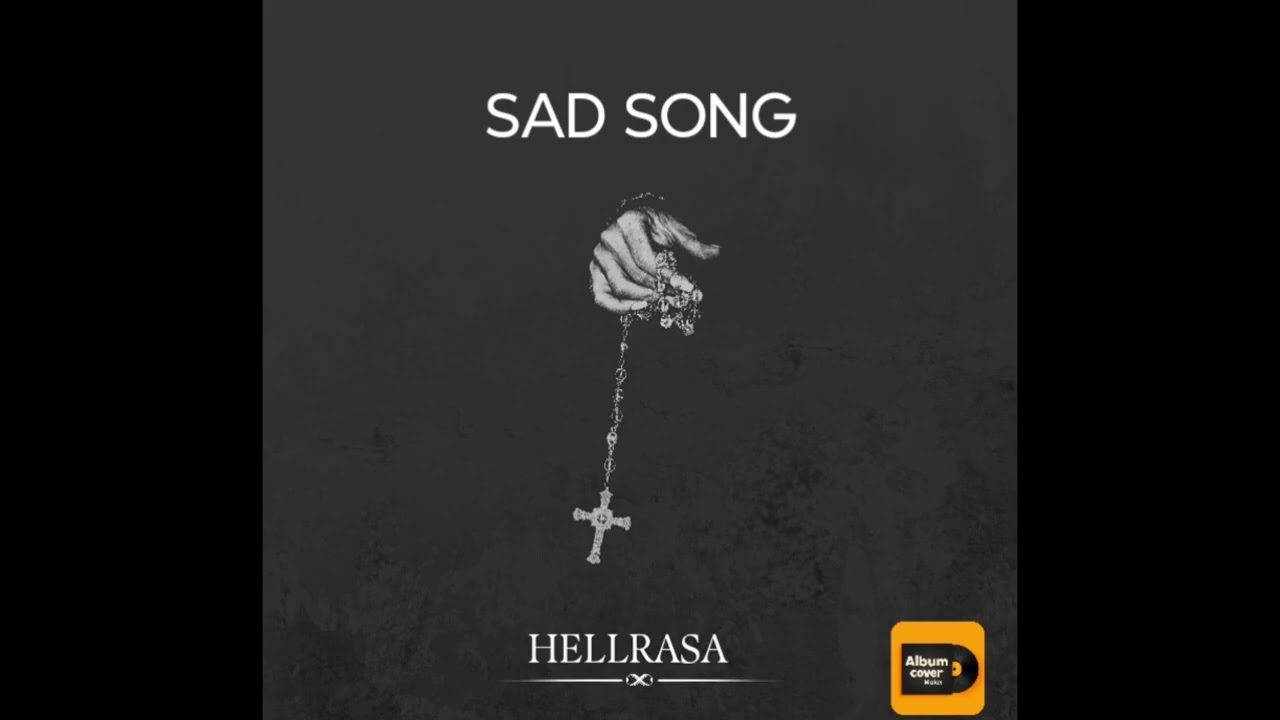 @HELLRASALOD - SAD SONG (OFFICIAL AUDIO) 