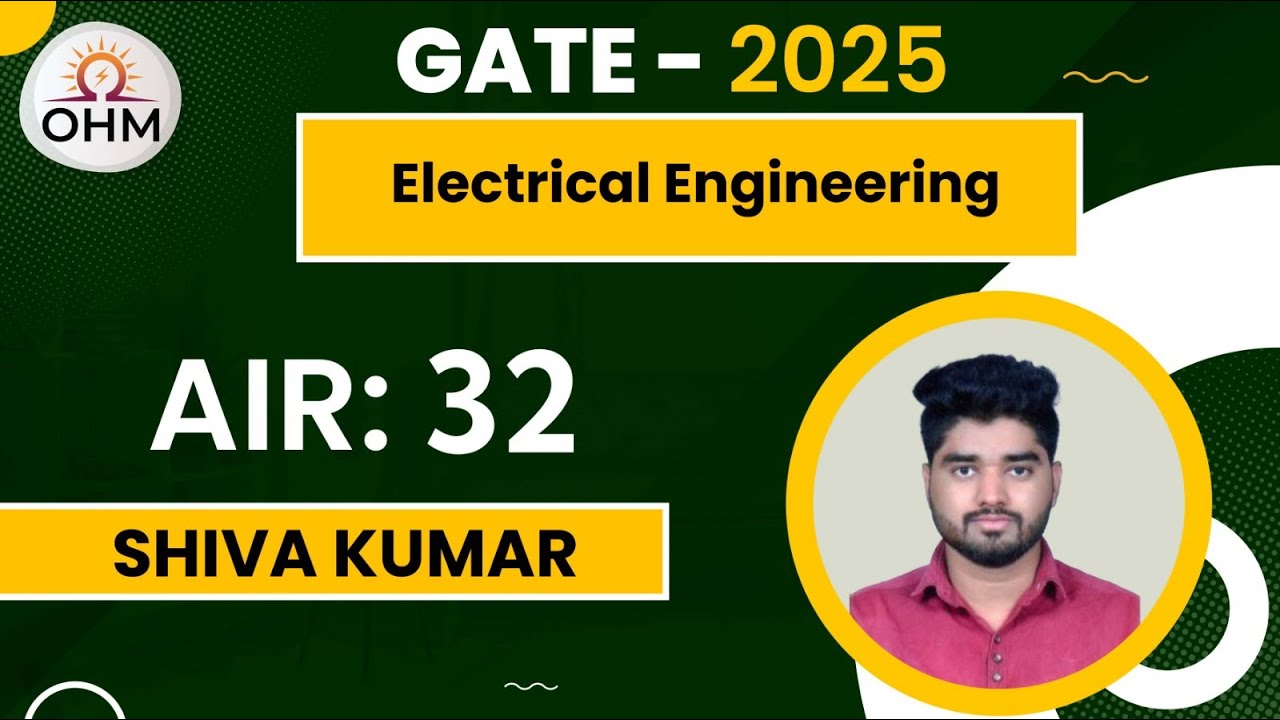GATE 2025 Topper | AIR 32 EE | Shiva Kumar | Online Recorded Course | OHM Hyderabad #gate2025