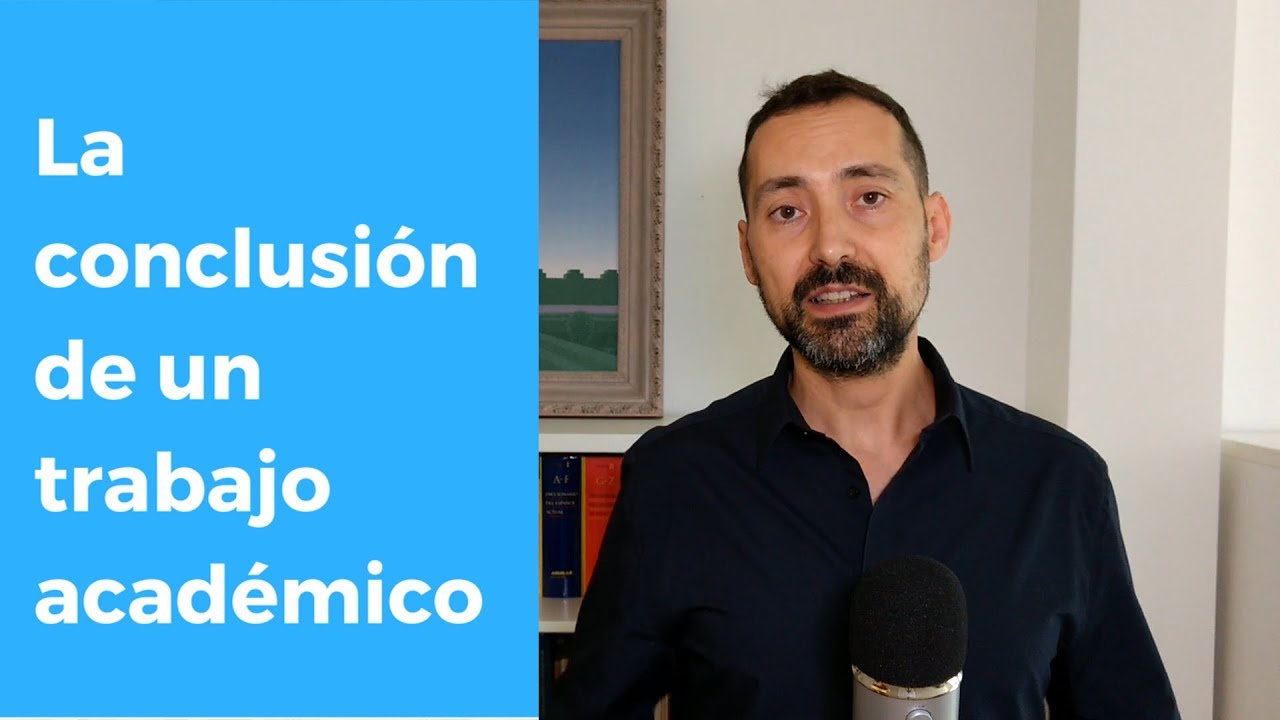 Cómo redactar la conclusión de un trabajo académico