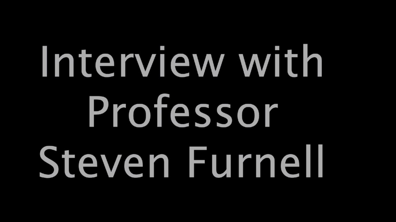 Interview with Professor Steven Furnell