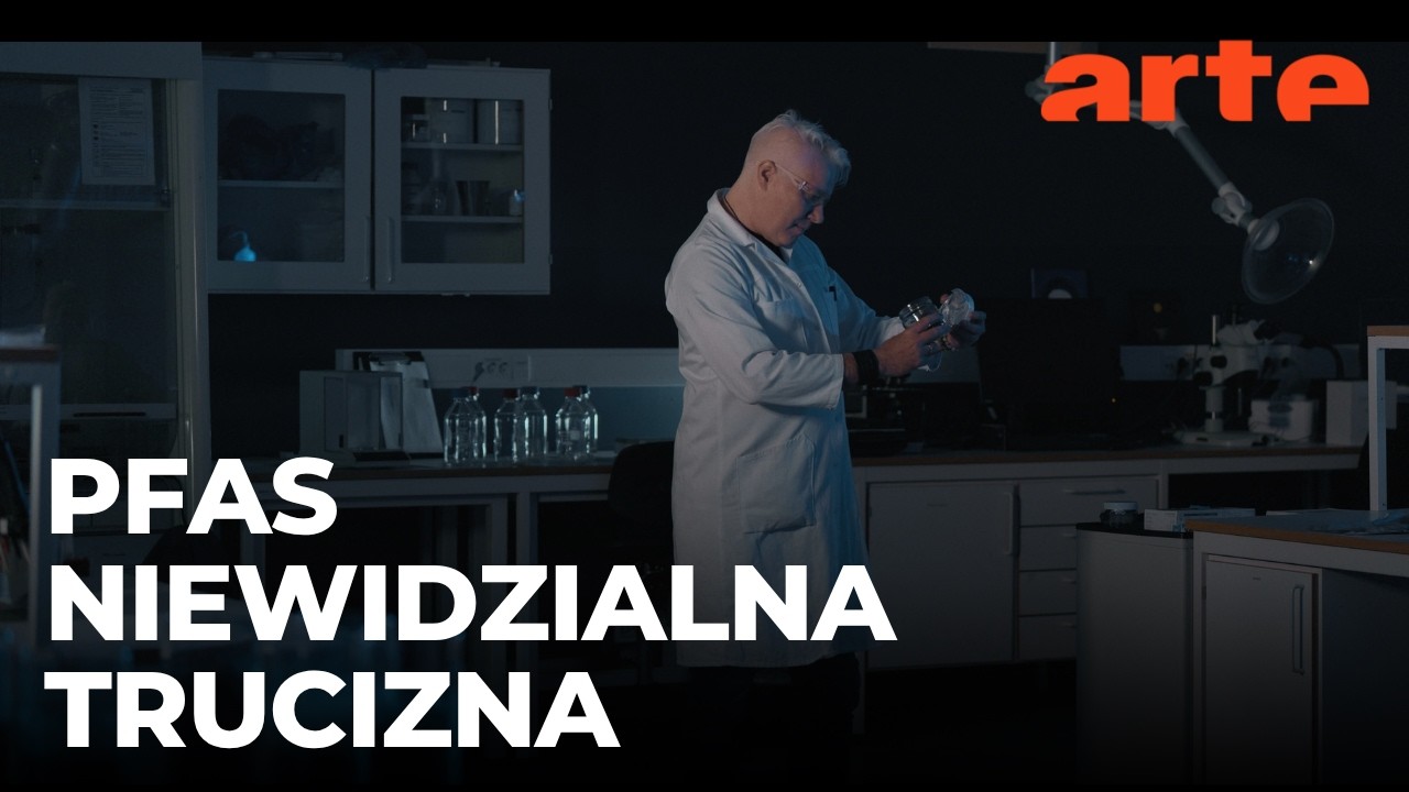 PFAS. Niewidzialna trucizna | ARTE.tv Dokumenty