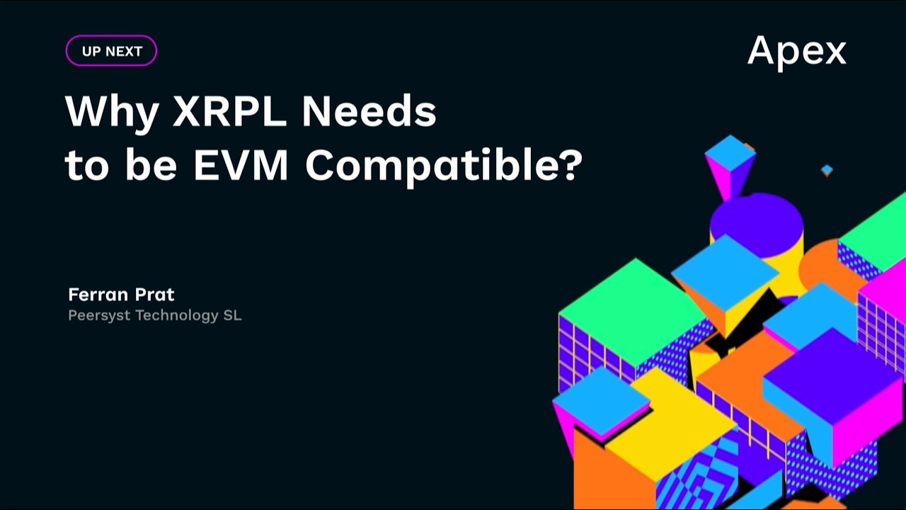 Почему XRPL должен быть совместим с EVM? Apex 2023 - Ферран Прат