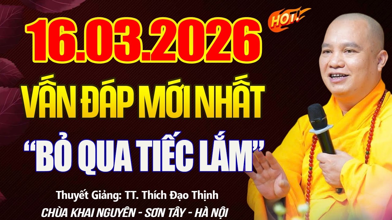 (MỚI) Vấn Đáp Mới Nhất 16.03.2026 