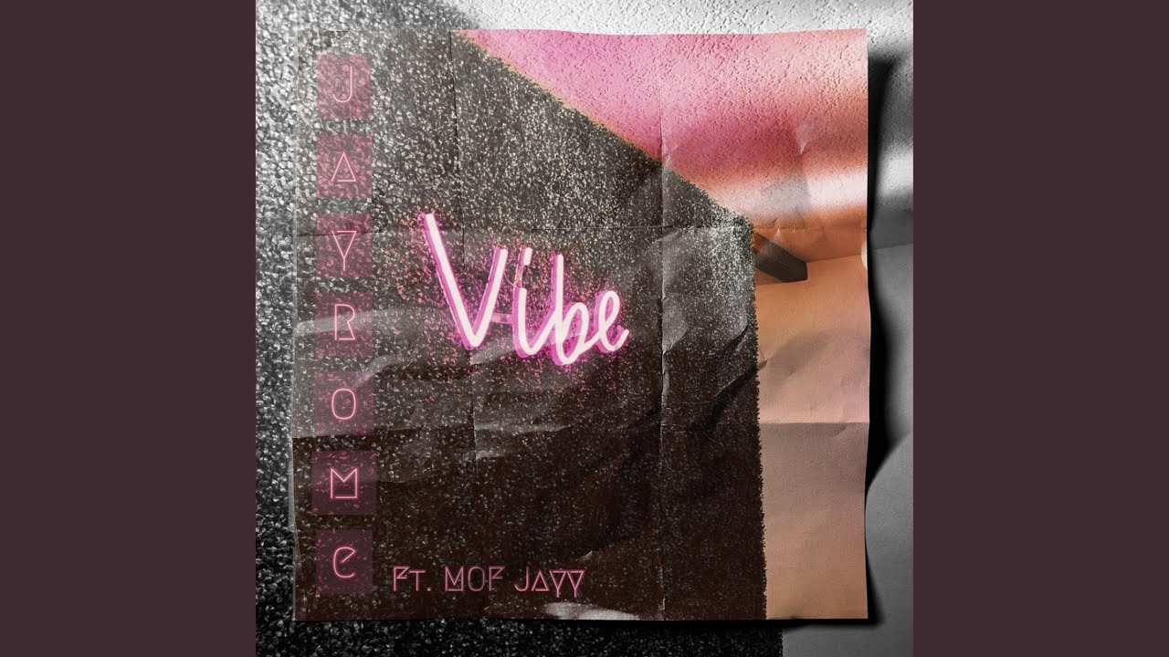Vibe (feat. MOF Jayy)
