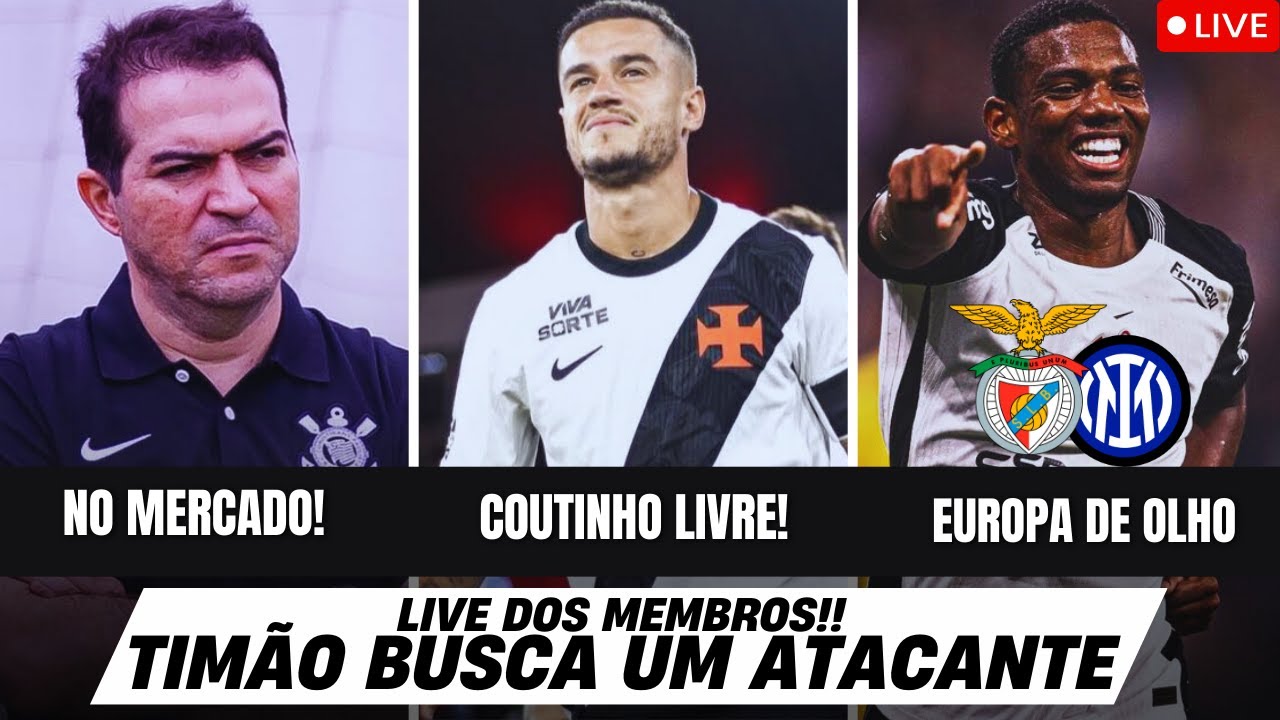 RESCINDIU! COUTINHO SERIA UMA BOA NO TIMÃO? | CORINTHIANS BUSCA + 3 REFORÇOS | PROPOSTAS POR ANDRE