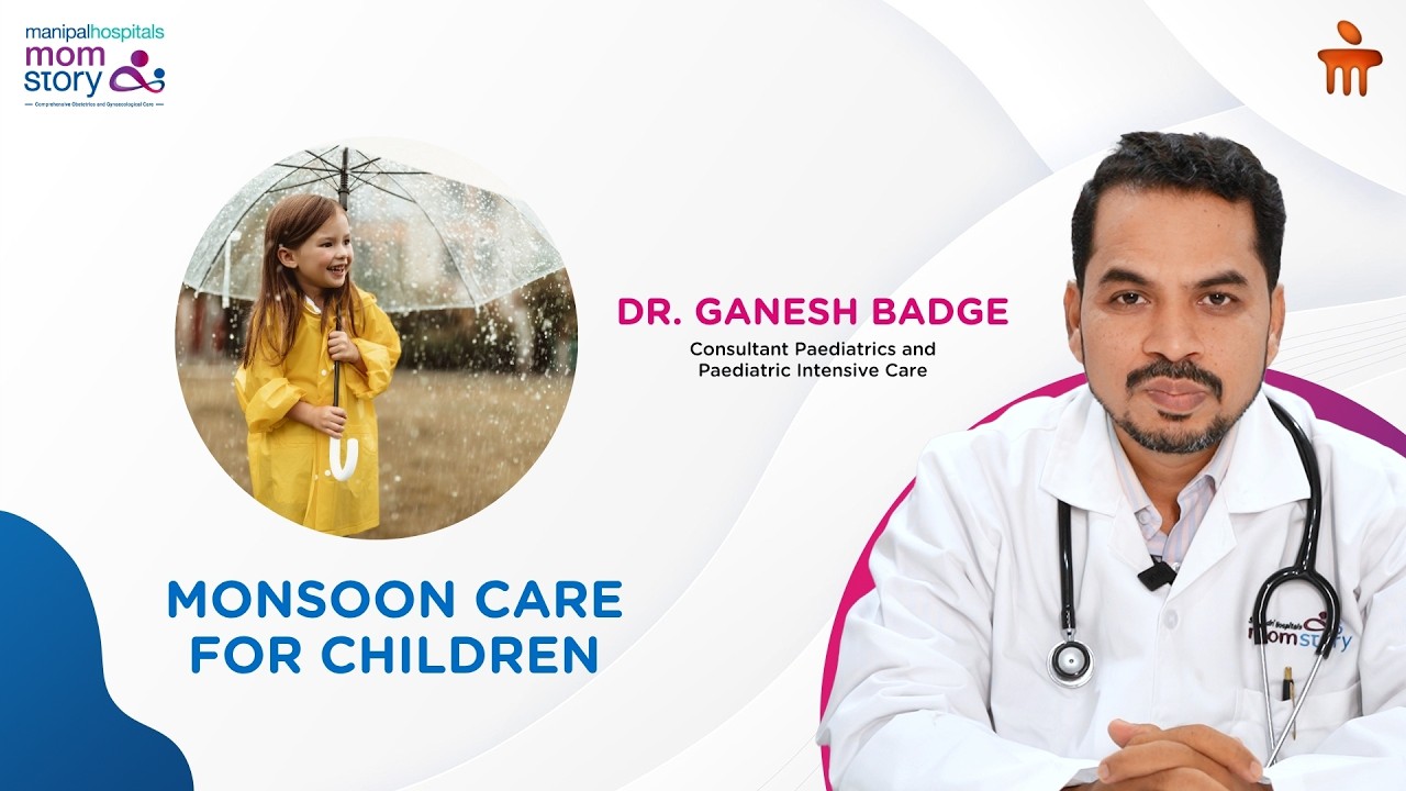 Monsoon Care for Children | Expert Insights by Dr. Ganesh Badge