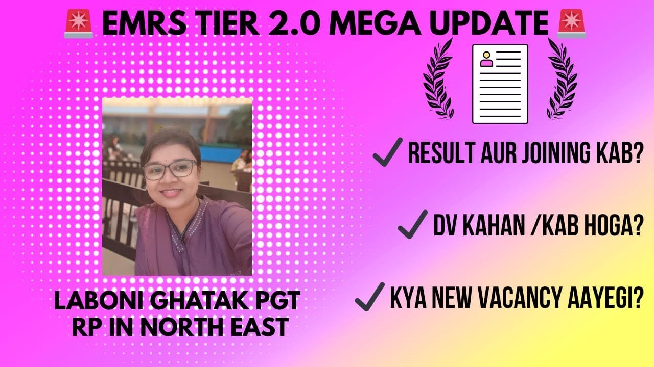 EMRS 2nd Phase Joining Date Update | Tier 2.0 | Result, DV & Joining कब होगा?