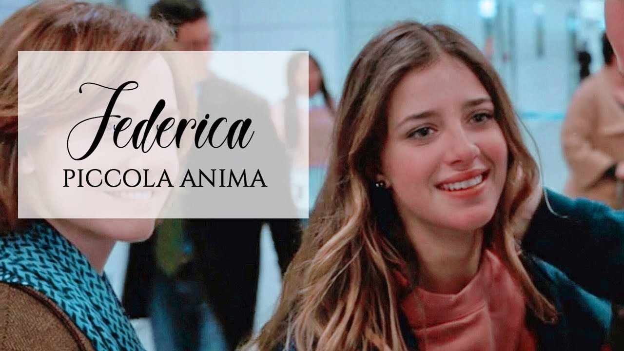Federica || TUTTO PUO' SUCCEDERE 3