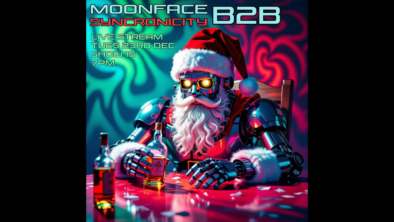 SHOW 15 MOONFACE & SYNCRONICITY B2B Dec 23rd 2025 Progressive House Bangers
