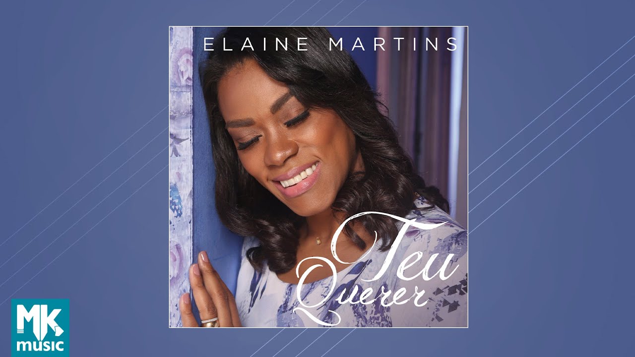 Elaine Martins - Teu Querer (CD Completo)