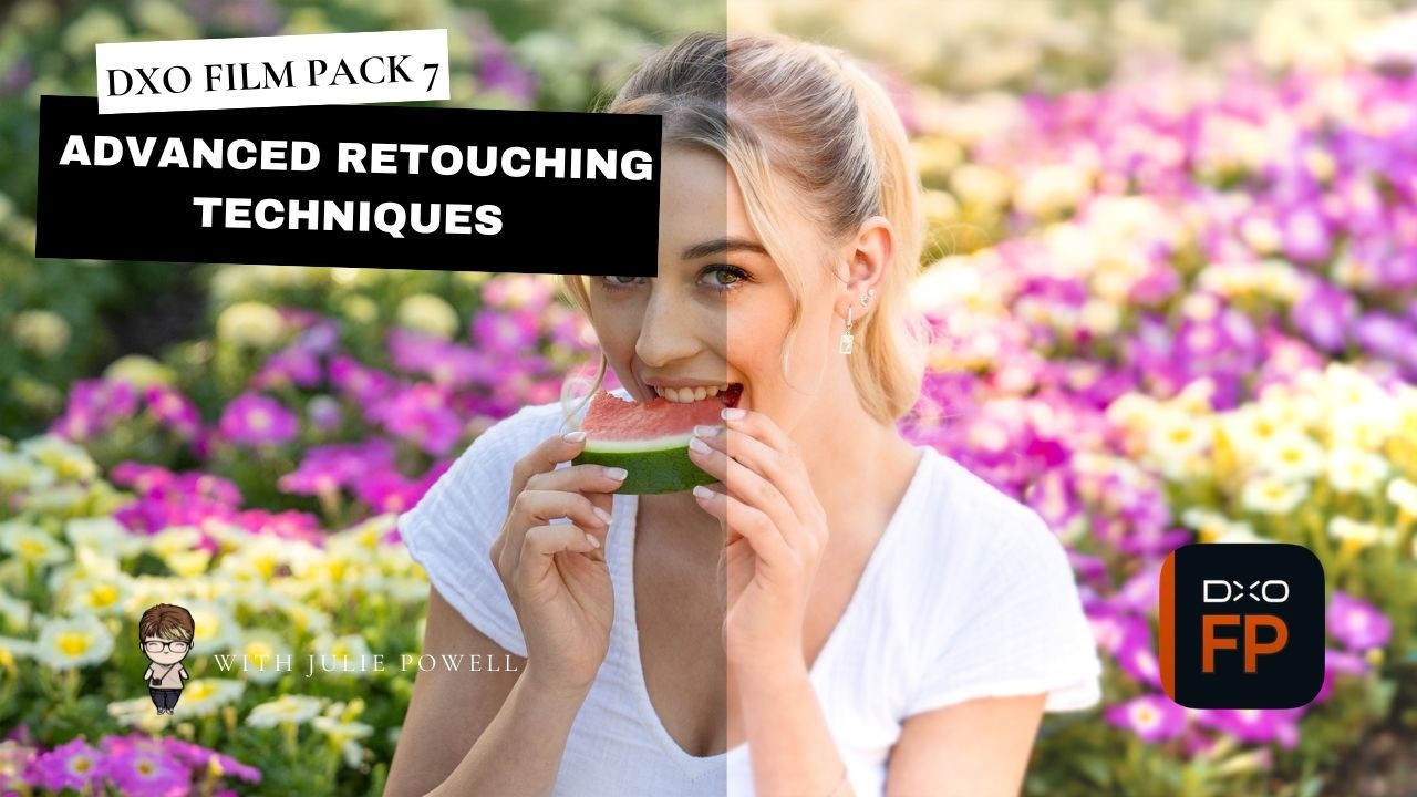 DxO FilmPack 7 Advanced Retouching Techniques