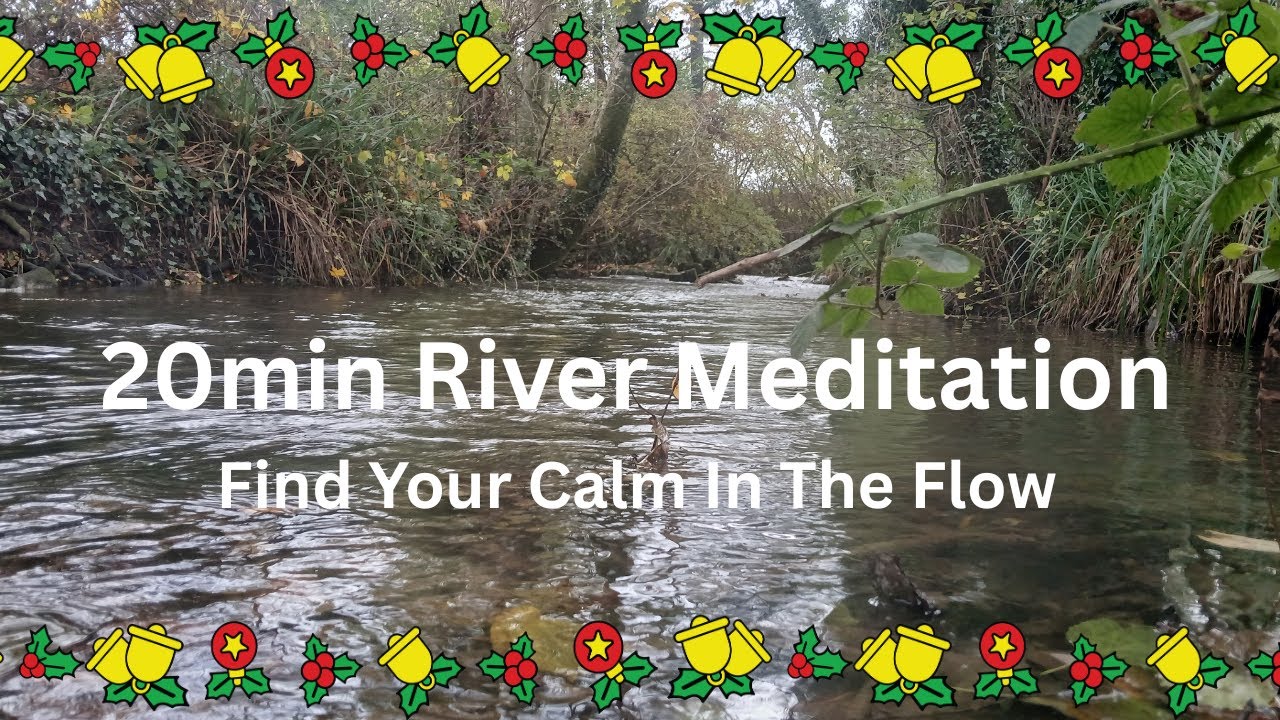20min River Relaxation✨️ *Soothe Your Parasympathetic Nervous System *