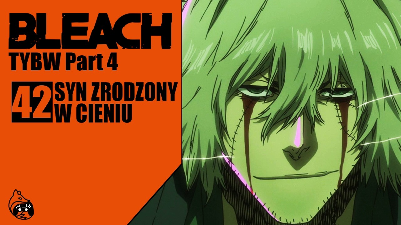BAN KAI Urahary! - BLEACH TYBW 42 - Syn zrodzony w CIENIU