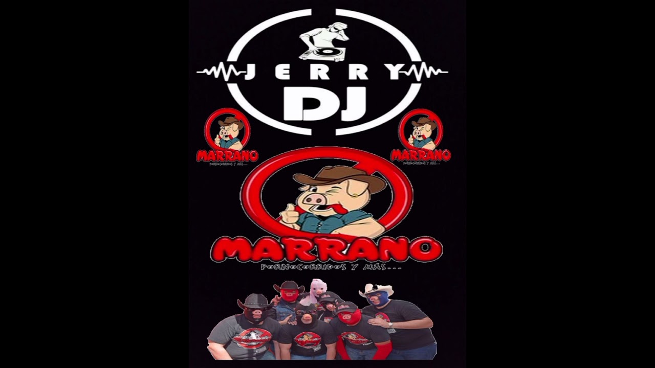 Jerry dj...grupo marrano mix exitos