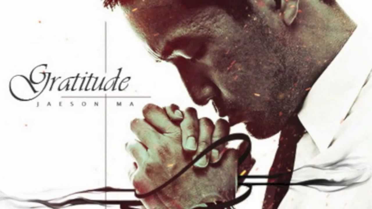 Gratitude - Jaeson Ma