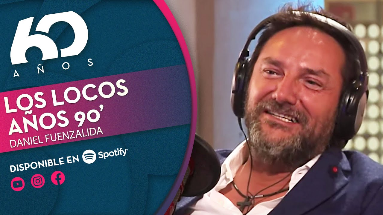 DANIEL FUENZALIDA: Los locos años 90 | Chilevisión 60 años - PODCAST 🎧