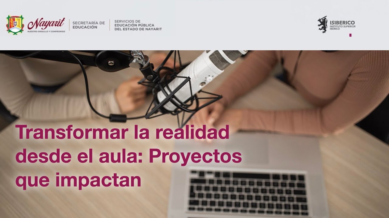 🎙️ Videoconferencia tipo podcast: “Transformar la realidad desde el aula: Proyectos que impactan”