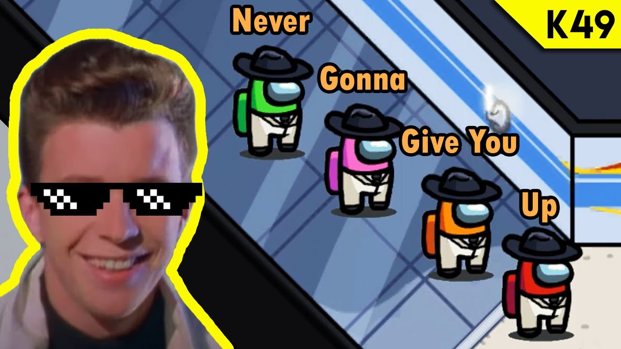RickRoll but it's Among Us (
