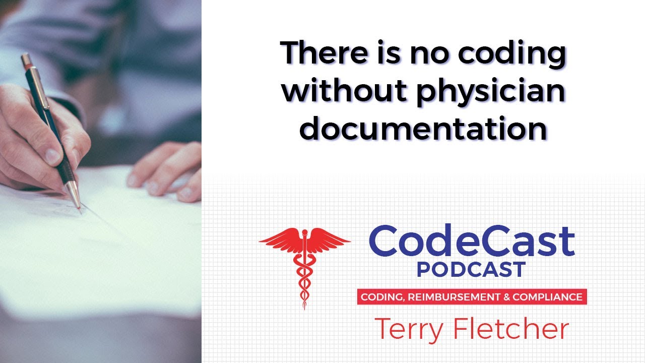 There is no coding without physician documentation
