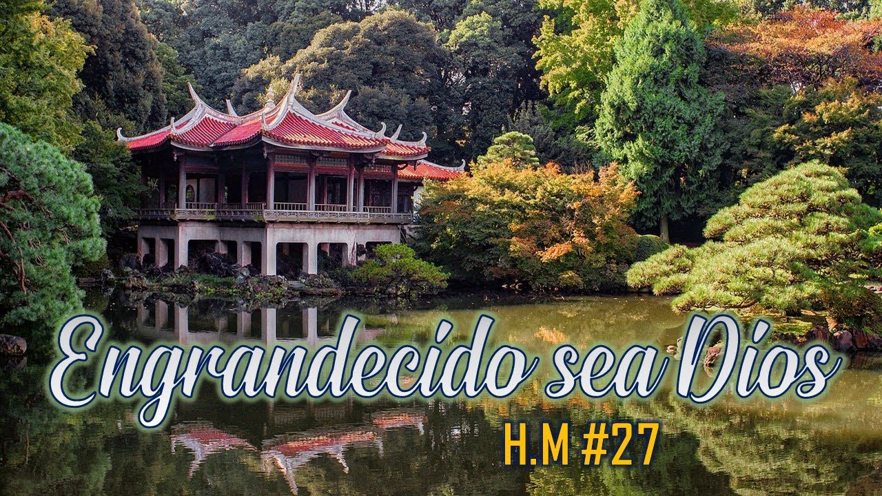 ENGRANDECIDO SEA DIOS | Himno Majestuoso #27