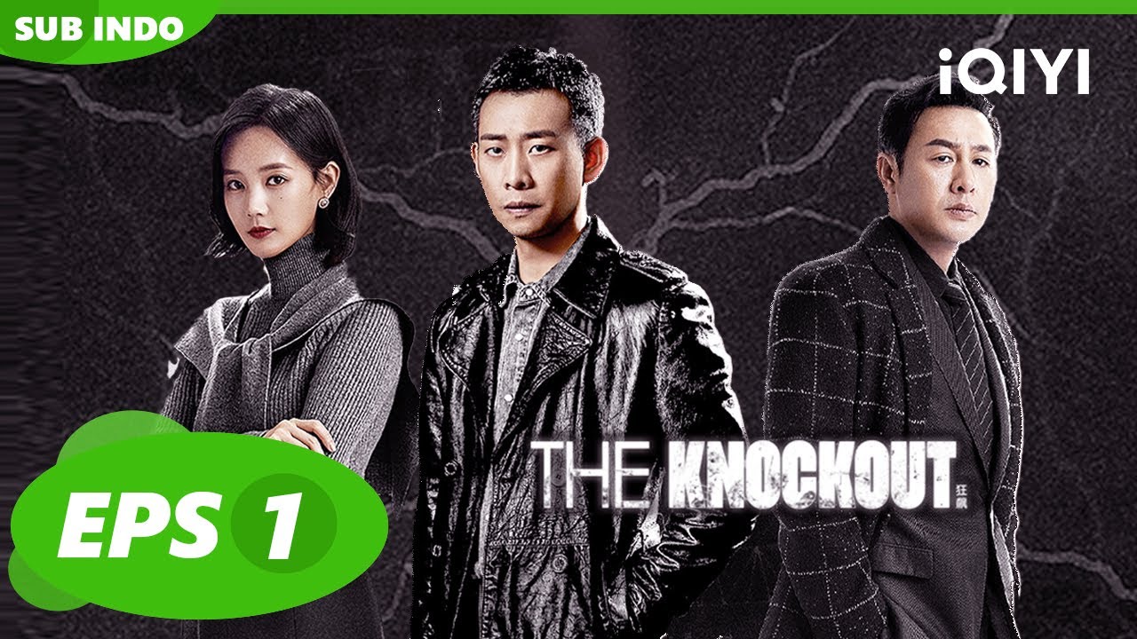 Xu Zhong diperintahkan pergi ke Beijing | The Knockout【INDO SUB】EP1 | iQIYI Indonesia