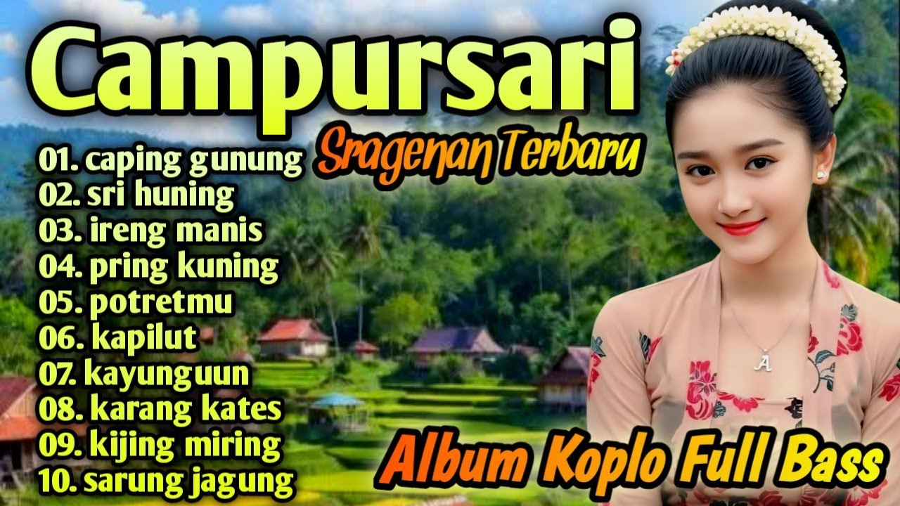 SPESIAL ALBUM SRAGENAN CAMPURSARI KOPLO TERBARU || KOLEKSI LAGU CAMPURSARI FULL BASSS 
