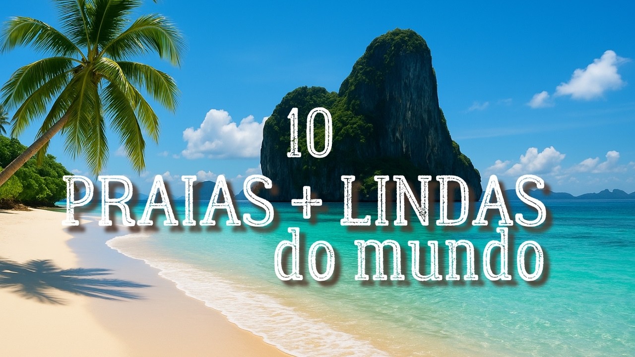 As 10 Praias Mais Lindas do Mundo - Viagens Bacanas
