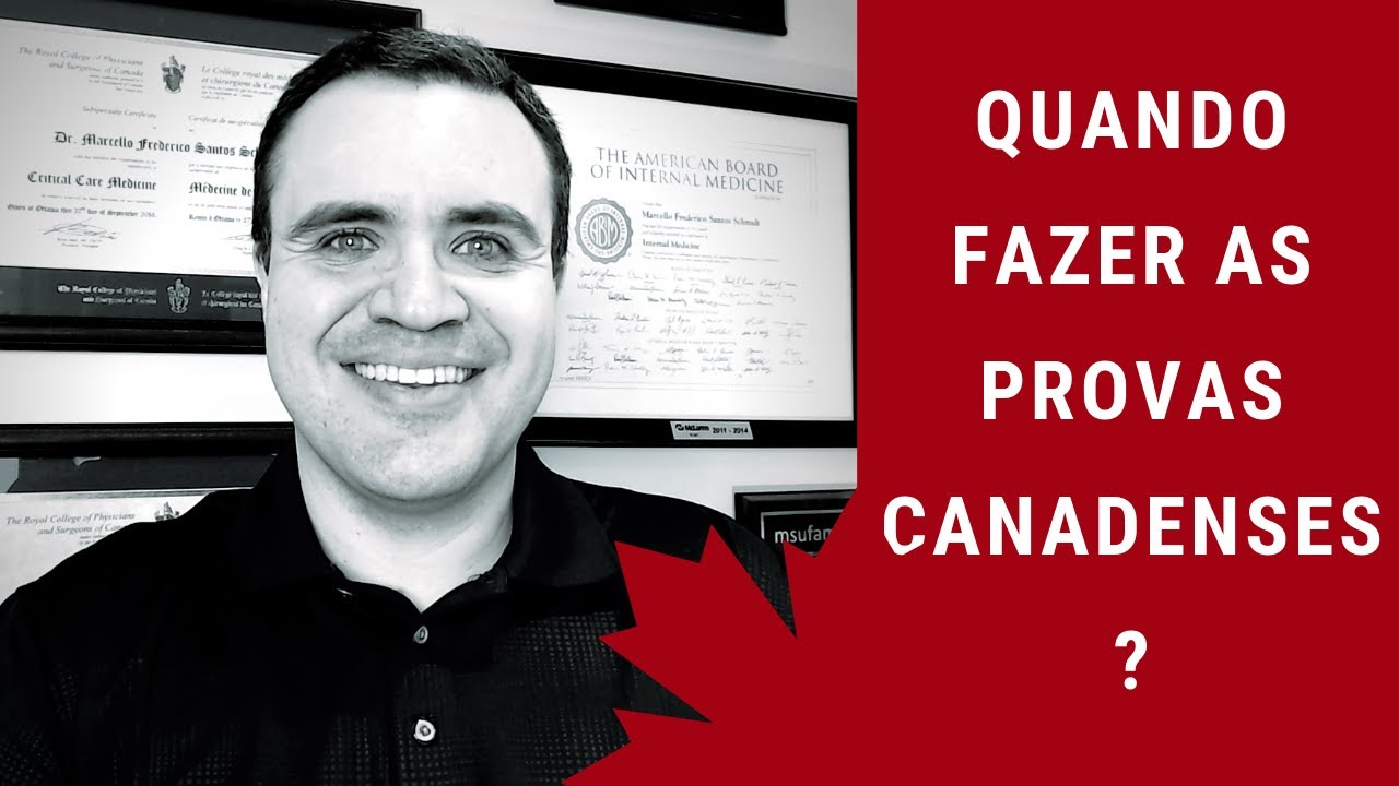 Quando fazer as provas Canadenses? | Médico no Canadá