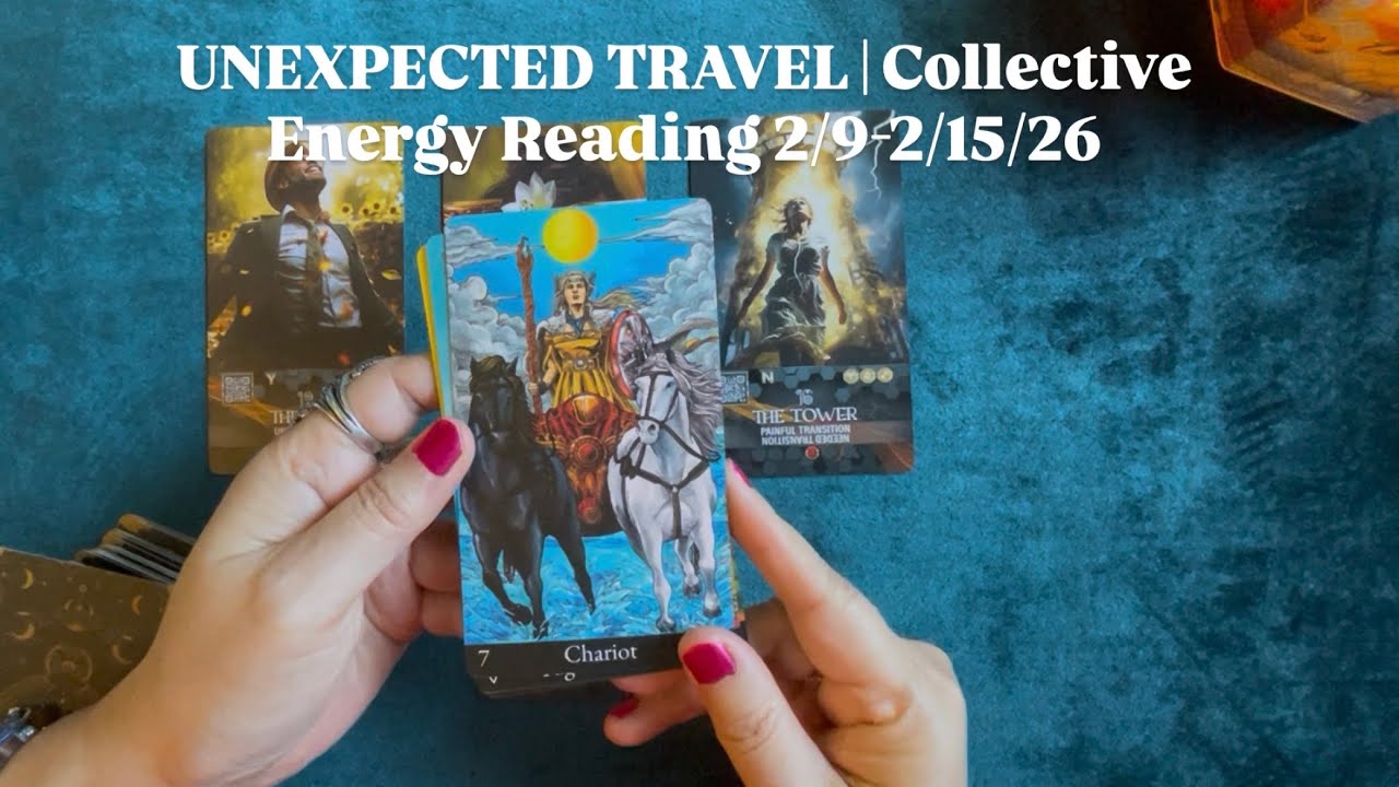 MORE CHAOTIC ENERGY EXPECTED, & UNPLANNED TRIP | Collective Energy Reading | Week of 2/9-2/15-2026
