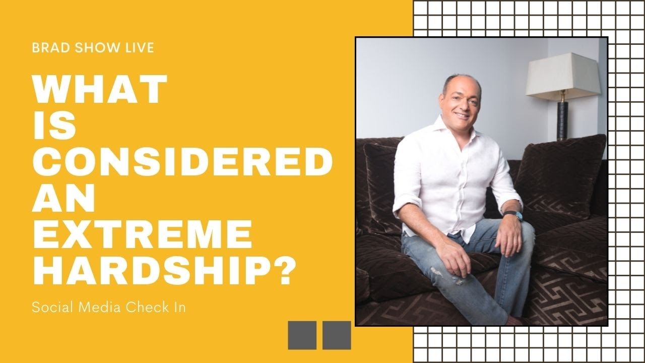 What Is Considered An Extreme Hardship? | Immigration Law Advice 2021