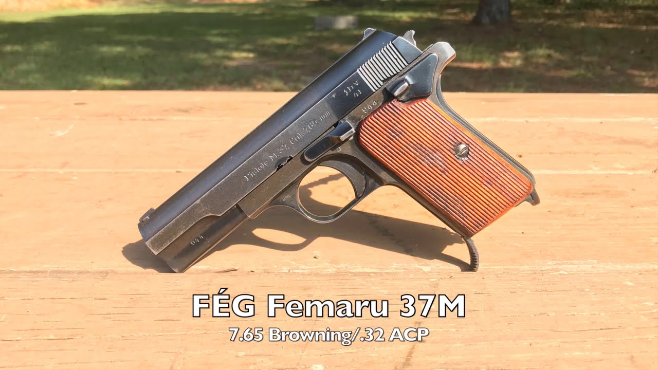 Shooting an F&Eacute;G F&eacute;m&aacute;ru M.37 in 7.65mm/.32 ACP 🇭🇺