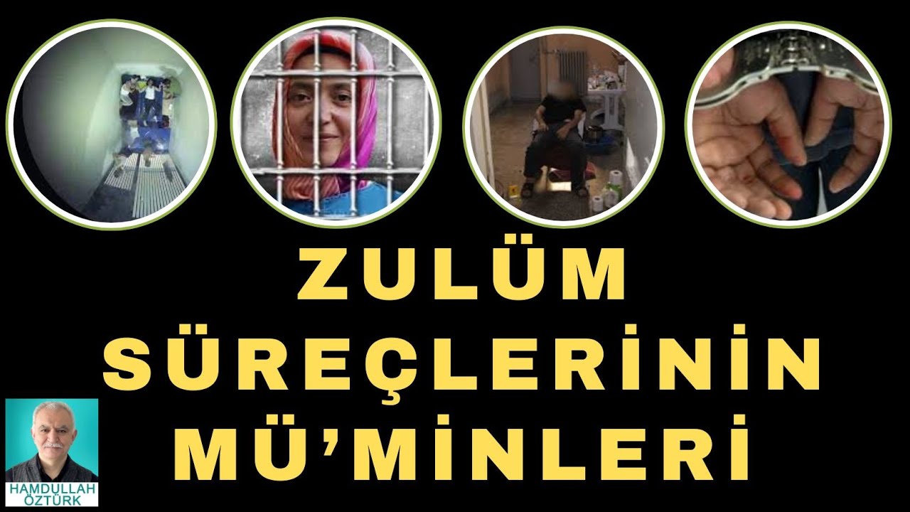 Zulüm süreçlerinin mü’minleri| Hamdullah Ozturk
