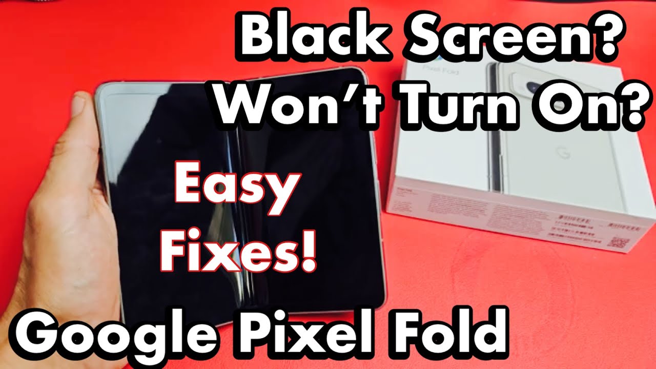 Pixel Fold: Black Screen, Won't Turn On? Easy Fixes!